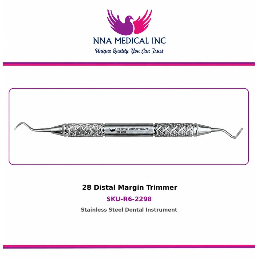 28 DISTAL MARGIN TRIMMER 28 DISTAL MARGIN TRIMMER R6-2298, DOUBLE-ENDED STAINLESS STEEL DENTAL INSTRUMENT WITH KNURLED HANDLE